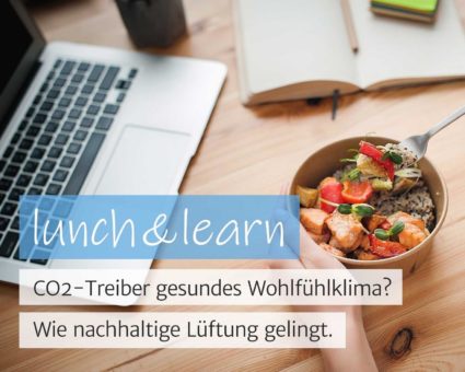 CO2-Treiber gesundes Wohlfühlklima? Wie nachhaltige Lüftung gelingt. (Webinar | Online)