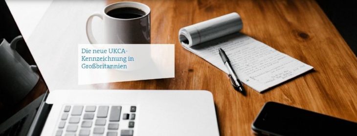 Nachhaltigkeit:  Die neue UKCA-Kennzeichnung in Großbritannien (Webinar | Online)