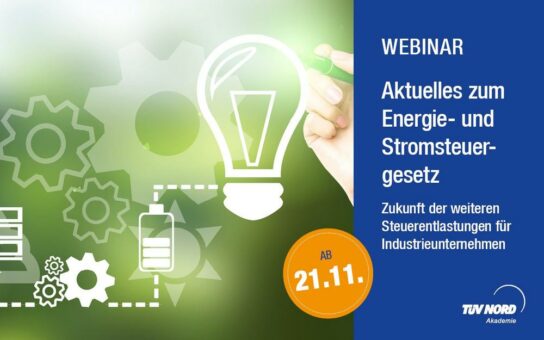 Aktuelles zum Energie- und Stromsteuergesetz (Webinar | Online)