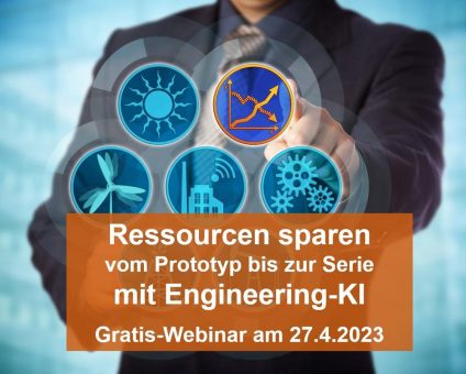 Ressourcen sparen vom Prototyp bis zur Serie mit Engineering-KI – Gratis-Webinar (Webinar | Online)