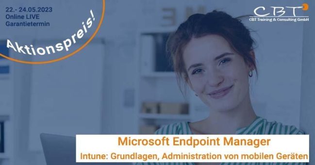 Aktionspreis: Microsoft Endpoint Manager / Intune: Grundlagen, Administration von mobilen Geräten (Schulung | Online)