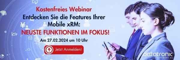 Entdecken Sie die Features Ihrer Mobile xRM: Neuste Funktionen im Fokus! (Webinar | Online)