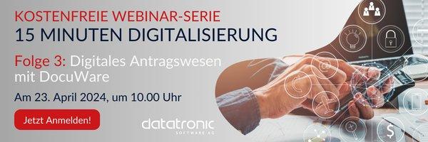 Webinar-Serie: 15 Minuten Digitalisierung – Folge 3: Digitales Antragswesen mit DocuWare (Webinar | Online)