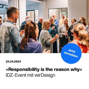 IDZ Event x wirDesign: Verantwortung und Brand Performance (Networking | Berlin)