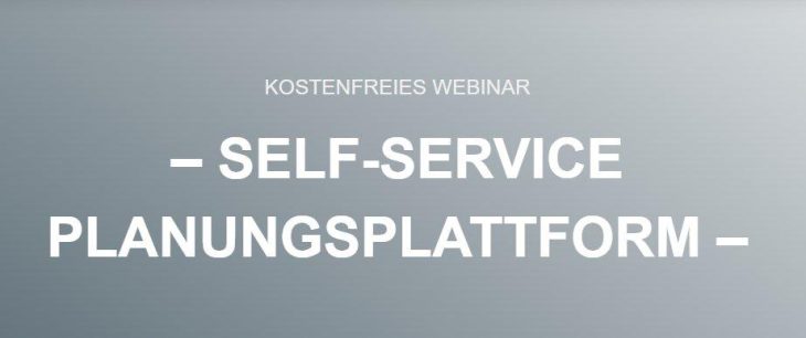 Kostenfreies Webinar: „Self-Service Planungsplattform“ (Webinar | Online)