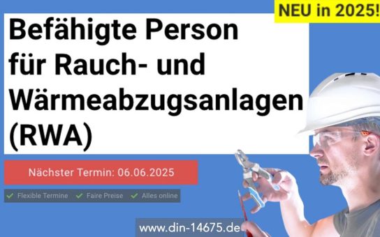 Befähigte Person für Rauch- und Wärmeabzugsanlagen (RWA) (Schulung | Online)