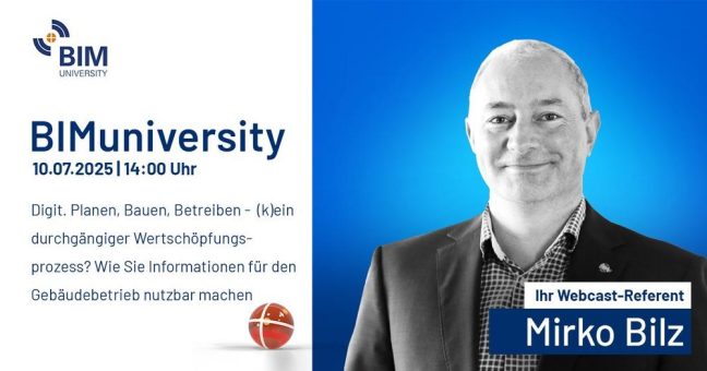BIMuniversity: Digitales Planen, Bauen, Betreiben – (k)ein durchgängiger Wertschöpfungsprozess? (Webinar | Online)