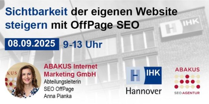 IHK Hannover Seminar am 08.09.2025 – SIHK Haichtbarkeit der eigenen Website steigern mit OffPage SEO (Seminar | Hannover)