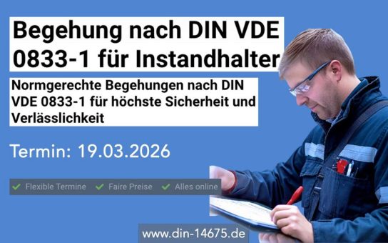 Begehung nach DIN VDE 0833-1 für Instandhalter (Schulung | Online)