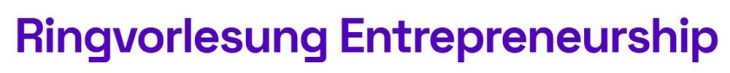 Ringvorlesung Entrepreneurship (Vortrag | Hamburg)