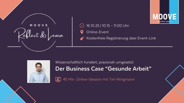 MOOVE Reflect & Learn: Der Business Case „Gesunde Arbeit“ (Webinar | Online)
