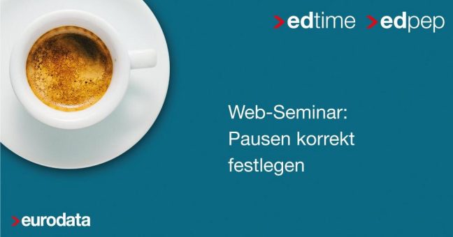 Pausen korrekt festlegen – für edtime und edtime PLUS Anwender (Webinar | Online)