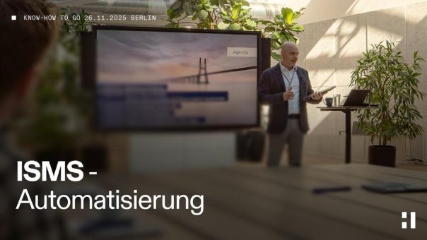 HiSolutions Know-how to go: ISMS-Automatisierung – Agil. Sicher. Effizient. (Vortrag | Berlin)