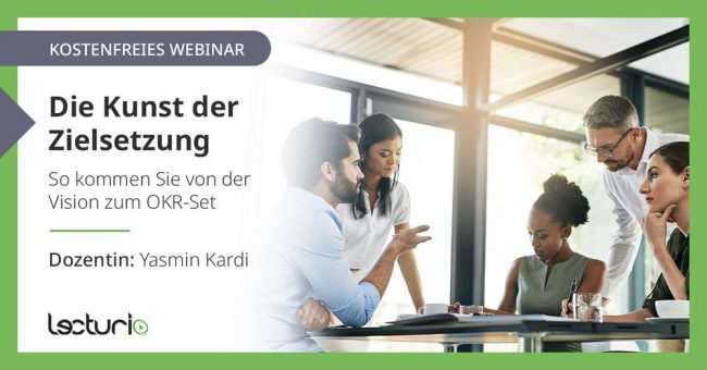 Die Kunst der Zielsetzung: So kommen Sie von der Vision zum OKR-Set (Webinar | Online)