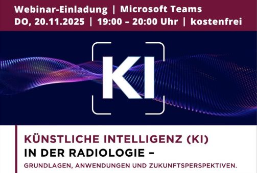 Künstliche Intelligenz (KI) in der Radiologie – Grundlagen, Anwendungen und Zukunftsperspektiven (Webinar | Online)