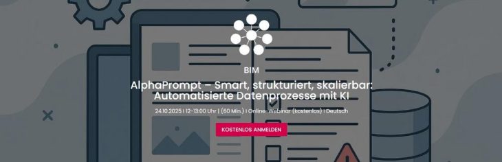 AlphaPrompt – Smart, strukturiert, skalierbar: Automatisierte Datenprozesse mit KI (Webinar | Online)