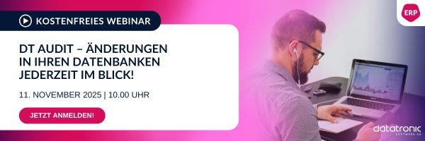 DT Audit – Änderungen in Ihren Datenbanken jederzeit im Blick! (Webinar | Online)
