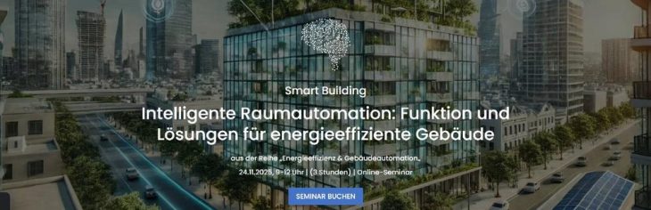 Intelligente Raumautomation: Funktion und Lösungen für energieeffiziente Gebäude (Seminar | Online)