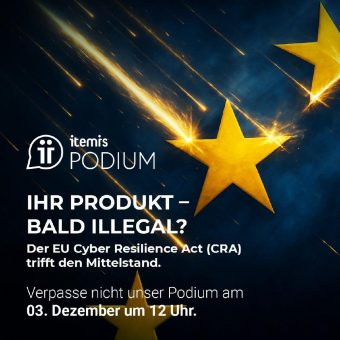itemis PODIUM: Ihr Produkt – bald illegal? (Webinar | Online)