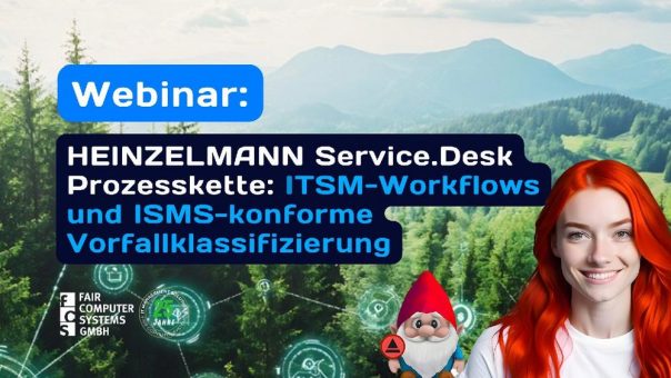 HEINZELMANN Service.Desk Prozesskette: ITSM-Workflows und ISMS-konforme Vorfallklassifizierung (Webinar | Online)