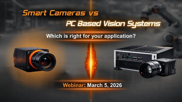 Smarte Kamera vs PC-basiertes Bildverarbeitungssysteme -Welches ist das richtige für Ihre Anwendung? (Webinar | Online)