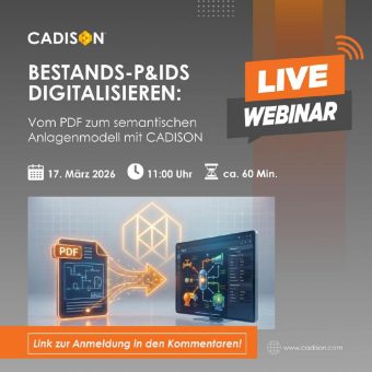 Bestands-P&IDs digitalisieren: Vom PDF zum semantischen Anlagenmodell mit CADISON (Webinar | Online)
