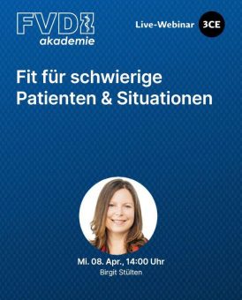 Fit für schwierige Patienten und Situationen (Webinar | Online)