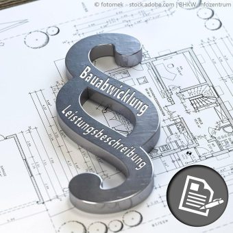 Bauabwicklung Grundlagen I – LV-Erstellung, Ausschreibung, Vergabe und Bauvertrag (Webinar | Online)