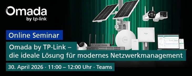 Omada by TP-Link die ideale Lösung für modernes Netzwerkmanagement (Webinar | Online)