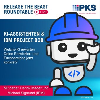 PKS Release the Beast Roundtable | KI-Assistenten & IBM Project Bob im Fokus (Webinar | Online)