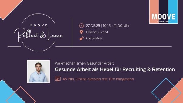 MOOVE Reflect & Learn: Gesunde Arbeit als Hebel für Recruiting und Retention (Webinar | Online)