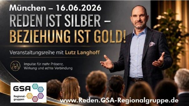 Reden ist Silber – Beziehung ist Gold! 16.06. München – 18:30 Uhr (Vortrag | München)